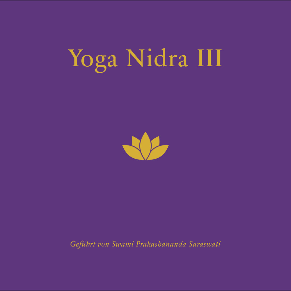 Yoga CD Cover – Yoga Nidra 3 – Geführte Meditation im Liegen – Für Geübte  – Gesprochen von Swami Prakashananda Saraswati
